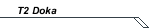 T2 Doka
